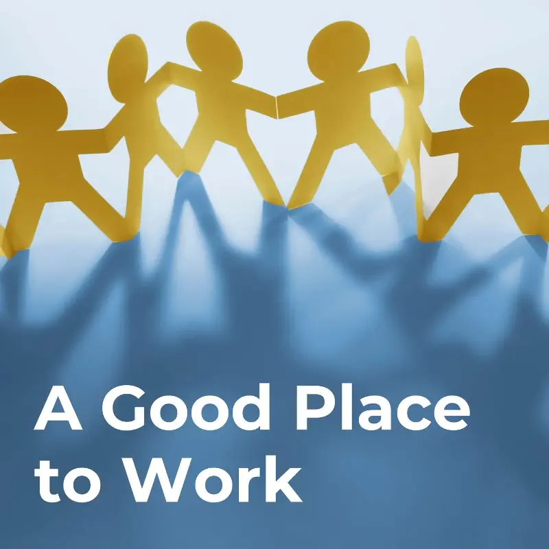 A Good Place to Work