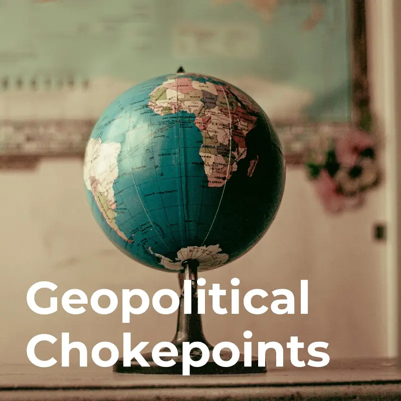 Geopolitical Chokepoints